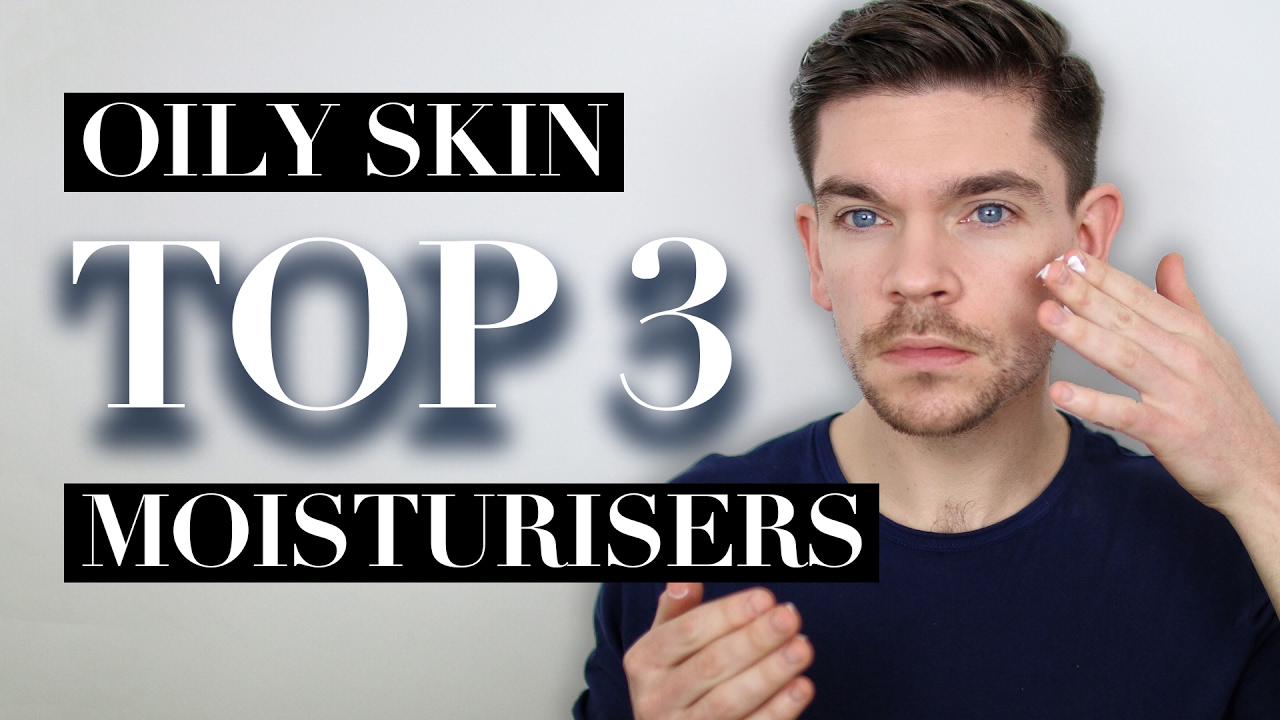 Best Men’s Moisturiser For Oily Skin | Top 3 – EXTRASHADE