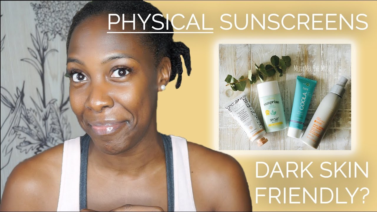 physical sunscreen for dark skin