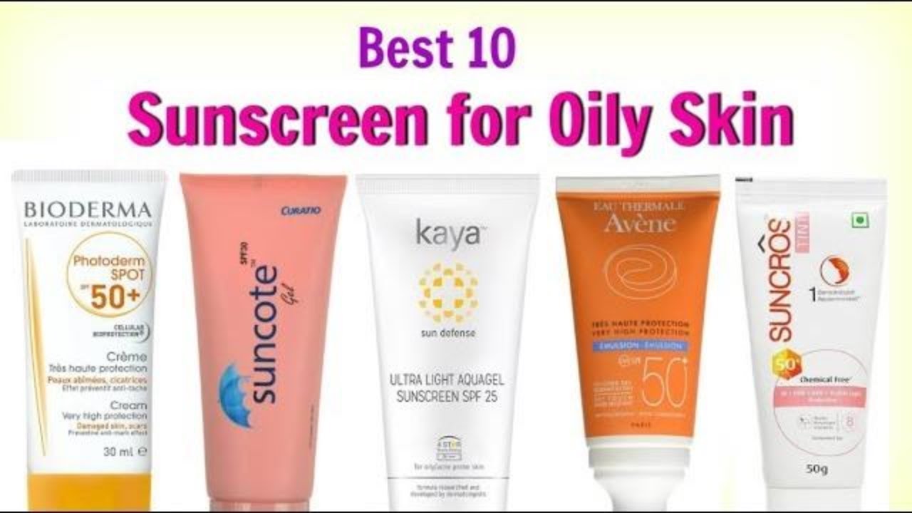 Best 10 Face Sunscreens For Oily & Acne Prone Skin in India with Price