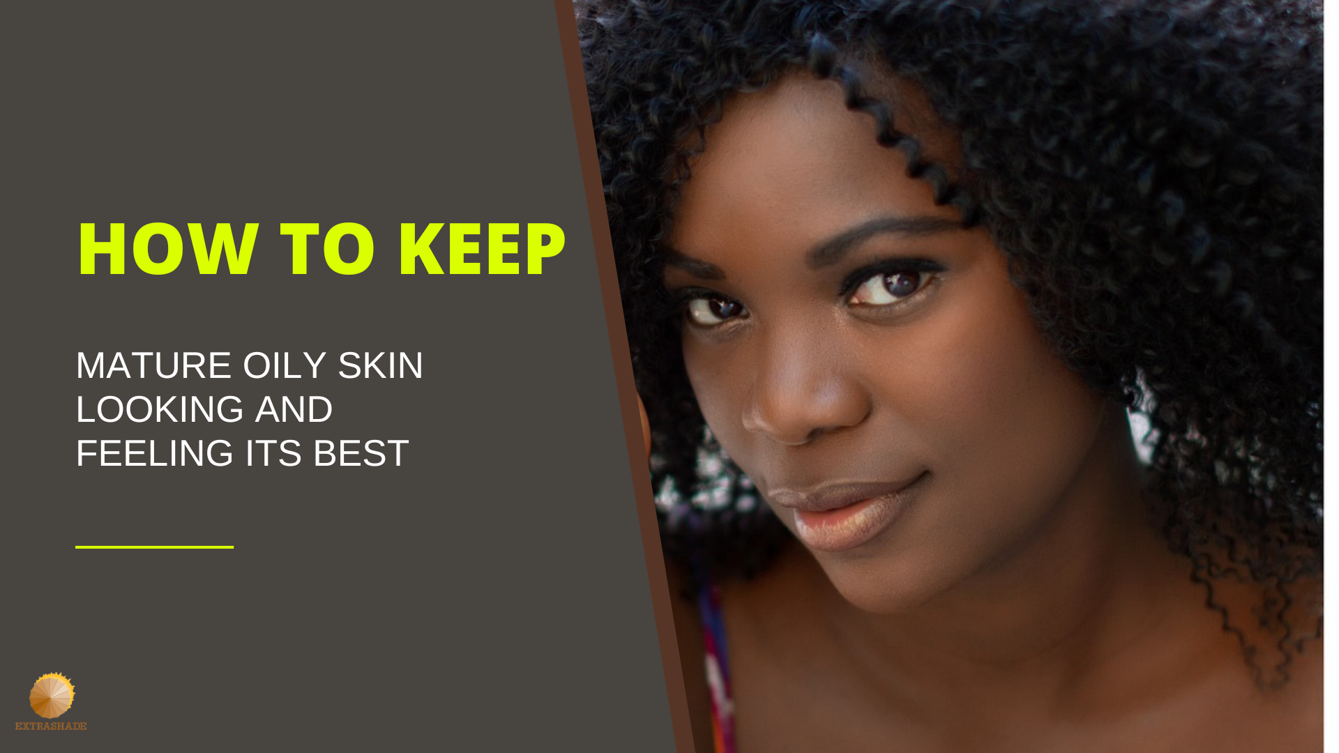 How to Keep Mature Oily Skin Looking and Feeling Its Best