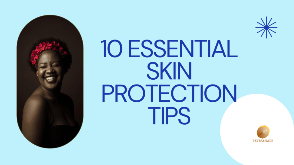 essential skin protection tips