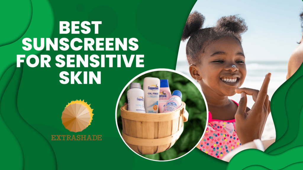 best sunscreens for sensitive skin