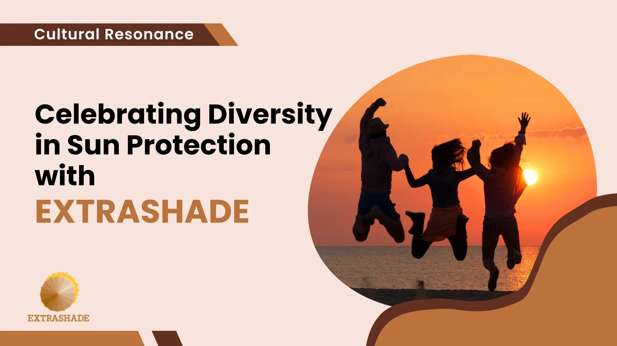 Cultural Resonance Celebrating Diversity in Sun Protection with EXTRASHADE