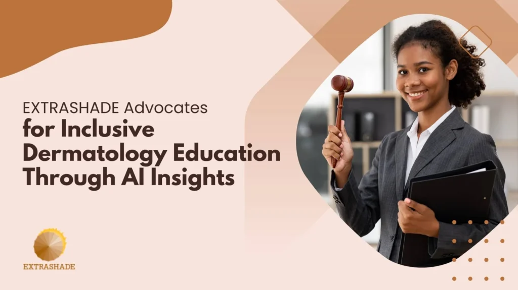 EXTRASHADE Advocates for Inclusive Dermatology Education Through AI Insights
