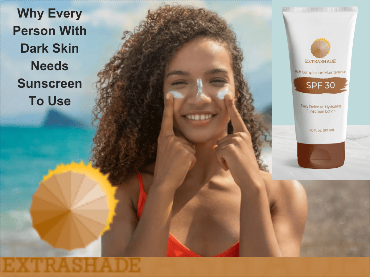Why Every Person with Dark Skin Needs Sunscreen