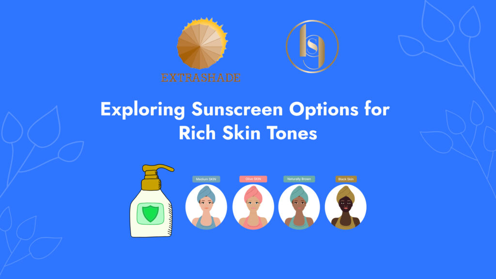 Why Is EXTRASHADE The Best Blackgirl Sunscreen Alternative