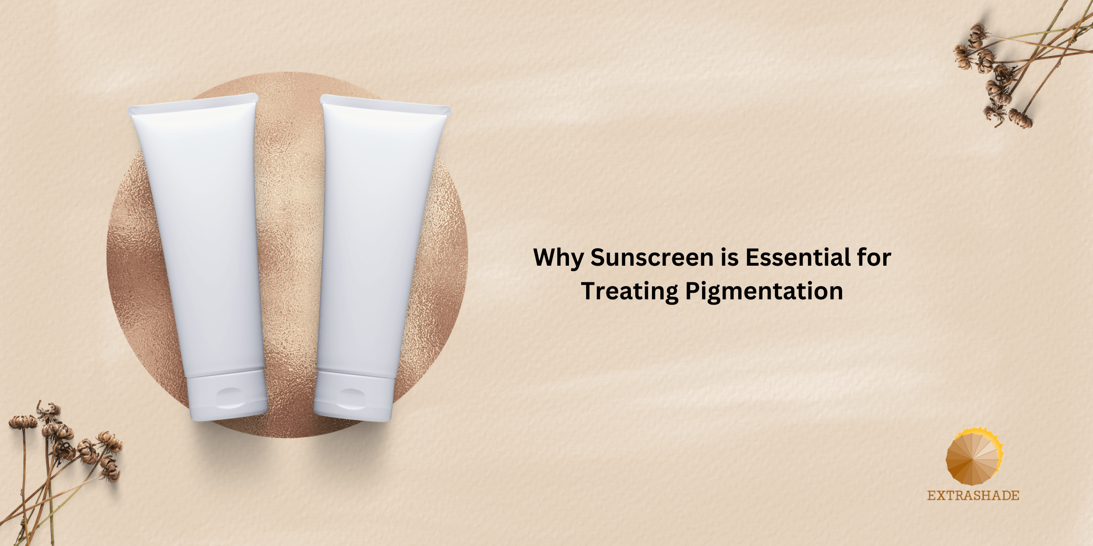 Why Sunscreen is Essential for Treating Pigmentation